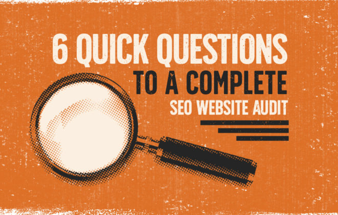 SEO Website Audits Under A Magnifying Glass - Leaving No Stone Unturned